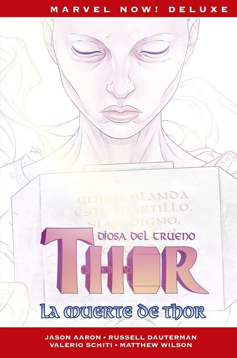 THOR DE JASON AARON MARVEL NOW! # 06 DIOSA DEL TRUENO, LA MUERTE DE THOR | 9788411016582 | JASON AARON - MICHAEL DELMUNDO - WALTER SIMONSON - DANIEL ACUÑA - VALERIO SCHITI | Universal Cómics