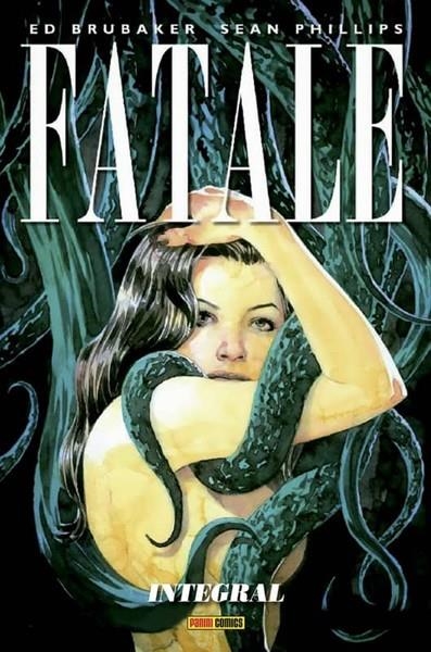 FATALE INTEGRAL # 01 NUEVA EDICIÓN | 9788411017596 | ED BRUBAKER - SEAN PHILIPS | Universal Cómics