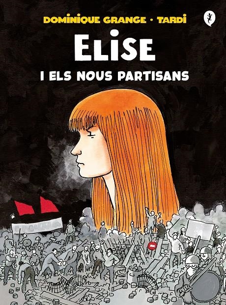 ELISE I ELS NOUS PARTISANS EDICIÓ EN CATALÀ | 9788418621222 | JACQUES TARDI - DOMINIQUE GRANGE | Universal Cómics