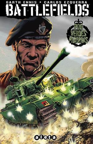 BATTLEFIELDS # 07 POR VERDES PRADERAS | 9788418589164 | GARTH ENNIS - CARLOS EZQUERRA - TONY AVIÑA - HECTOR EZQUERRA