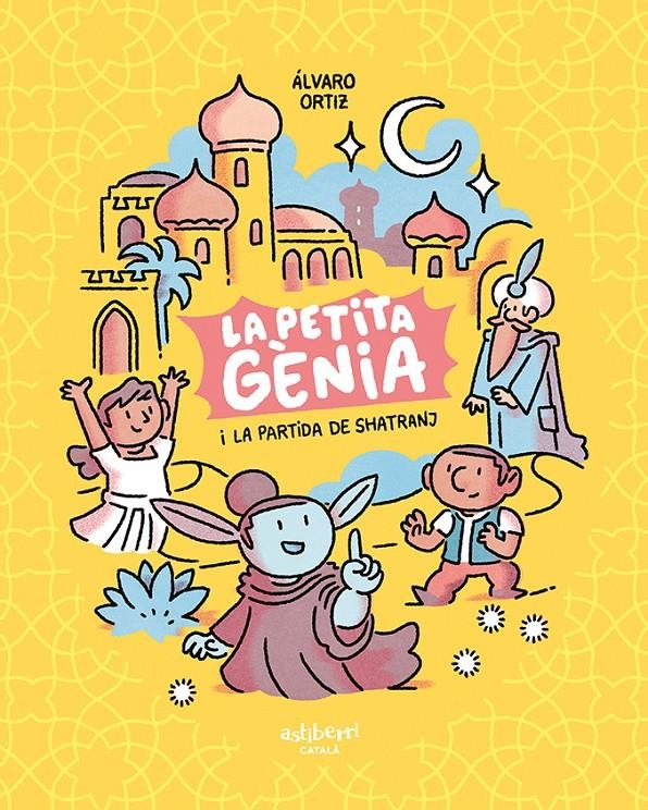 LA PETITA GÈNIA # 01 LA PETITA GÈNIA I LA PARTIDA DE SHATRANJ EDICIÓ EN CATALÀ | 9788418909139 | ÁLVARO ORTIZ | Universal Cómics