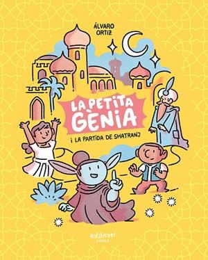 LA PETITA GÈNIA # 01 LA PETITA GÈNIA I LA PARTIDA DE SHATRANJ EDICIÓ EN CATALÀ | 9788418909139 | ÁLVARO ORTIZ | Universal Cómics