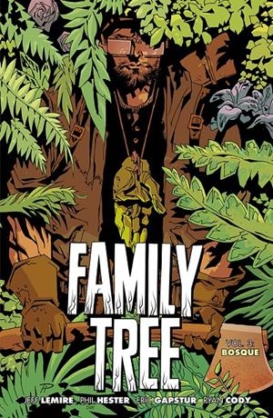 FAMILY TREE # 03 BOSQUE | 9788418909207 | JEFF LEMIRE - PHIL HESTER - ERIC GAPSTUR - RYAN CODY