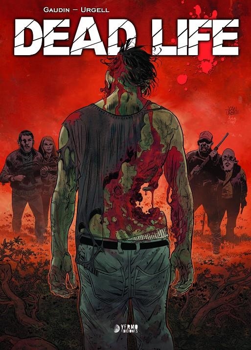 DEAD LIFE INTEGRAL | 9788419296108 | JEAN-CHARLES GAUDIN - JOAN URGELL | Universal Cómics