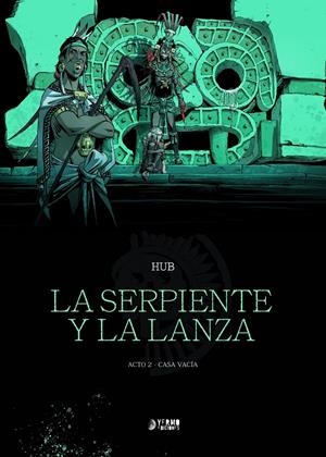 LA SERPIENTE Y LA LANZA # 02 CASA VACÍA | 9788418776878 | HUB | Universal Cómics