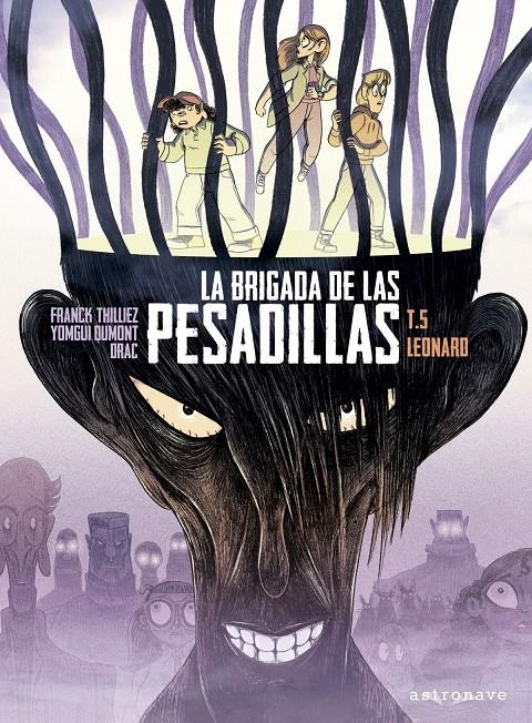 LA BRIGADA DE LAS PESADILLAS # 05 LEONARD | 9788467951301 | FRANCK THILLIEZ - YOMGUI DUMONT - DRAC