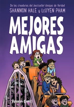AMIGAS DE VERDAD # 02 MEJORES AMIGAS | 9788491749226 | SHANNON  HALE - LEUYEN PHAM | Universal Cómics
