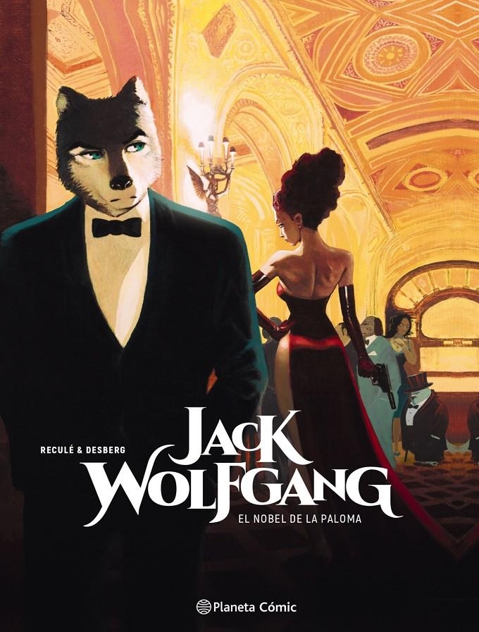 JACK WOLFGANG # 02 EL NOBEL DE LA PALOMA | 9788413425993 | STEPHEN DESBERG - HENRI RECULÉ | Universal Cómics