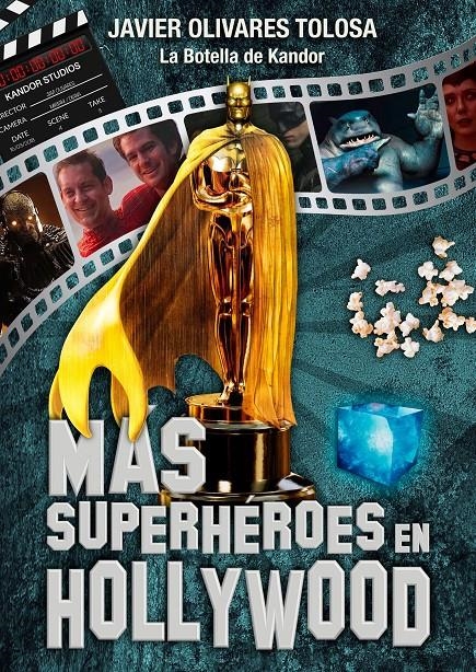 MÁS SUPERHÉROES EN HOLLYWOOD | 9788418898853 | JAVIER OLIVARES TOLOSA | Universal Cómics