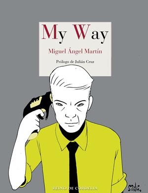 MY WAY | 9788418141959 | MIGUEL ANGEL MARTÍN | Universal Cómics