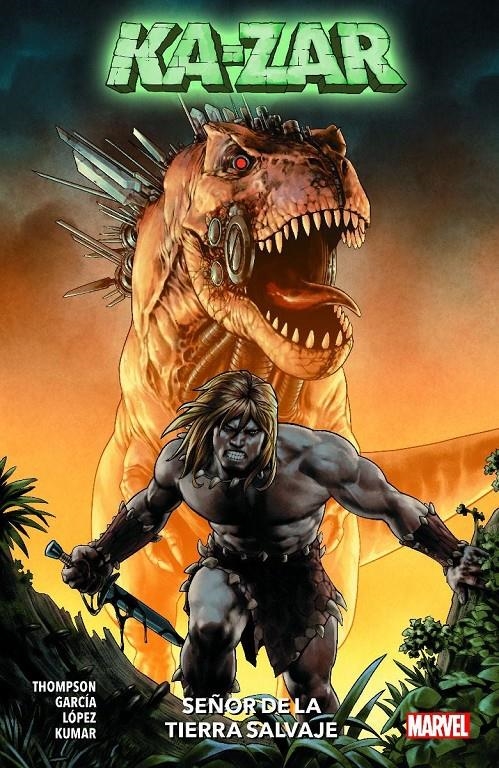 KA-ZAR, SEÑOR DE LA TIERRA SALVAJE | 9788411017305 | GERMÁN GARCÍA - ZAC THOMPSON | Universal Cómics