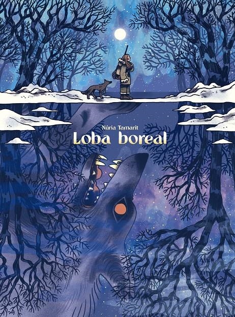 LOBA BOREAL | 9788418809286 | NÚRIA TAMARIT | Universal Cómics