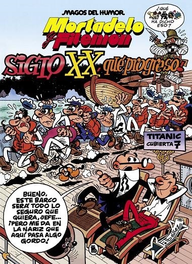 MAGOS DEL HUMOR # 081 MORTADELO Y FILEMÓN, SIGLO XX QUÉ PROGRESO! | 9788402427380 | FRANCISCO IBÁÑEZ | Universal Cómics