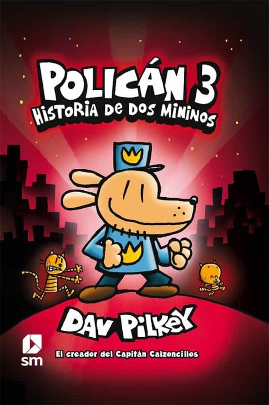 POLICÁN # 03 HISTORIA DE DOS MININOS | 9788491820246 | PILKEY, DAV | Universal Cómics