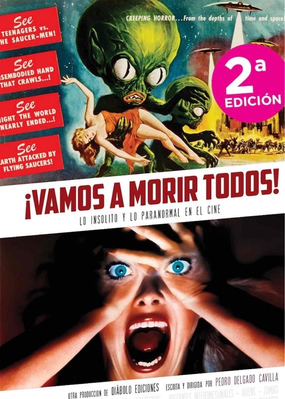 VAMOS A MORIR TODOS ! # 01 LO INSÓLITO Y LO PARANORMAL EN EL CINE NUEVA EDICIÓN MEJORADA | 9788418320743 | PEDRO DELGADO CAVILLA | Universal Cómics