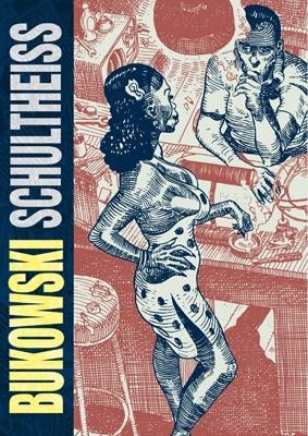 2AMA BUKOWSKI SCHULTHEISS 4 EDICION | 9999900072716 | CHARLES BUKOWSKI  -  MATTHIAS SCHULTHEISS | Universal Cómics