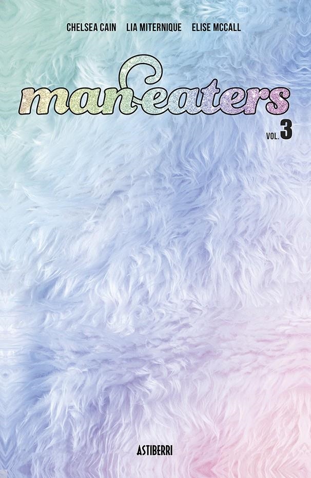 MAN EATERS # 03 | 9788418909290 | CHELSEA CAIN - KATE NIEMCZYK - LIA MIRTANIQUE | Universal Cómics