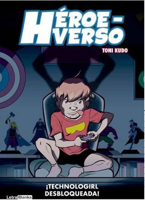 HEROEVERSO TECHNOLOGIRL DESBLOQUEADA | 9788412114089 | TONI KUDO