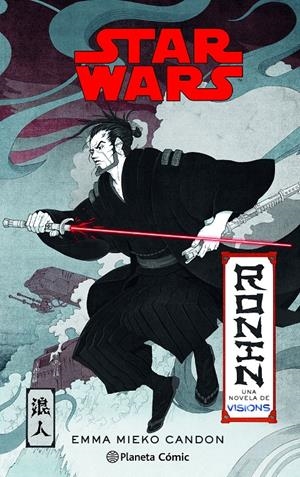 STAR WARS VISIONS RONIN NOVELA | 9788411121446 | EMMA MIEKO CANDON | Universal Cómics