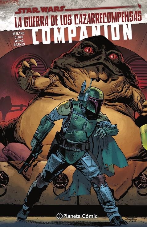 STAR WARS LA GUERRA DE LOS CAZARRECOMPENSAS COMPANION. | 9788411121255 | ALYSSA WONG - DANIEL JOSE OLDER - JUSTINA IRELAND - RODNEY BARNES - EDGAR DELGADO - DAVID BALDEÓN -  | Universal Cómics