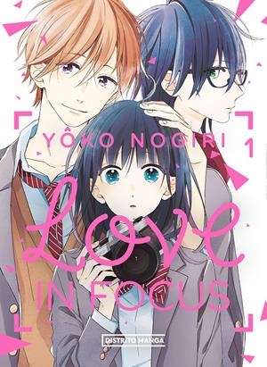 LOVE IN FOCUS # 01 | 9788419290021 | YÔKO NOGIRI | Universal Cómics