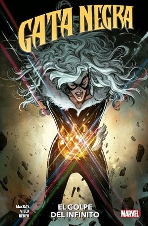 GATA NEGRA # 05 EL GOLPE DEL INFINITO | 9788411017329 | JED MACKAY - C.F. VILLA | Universal Cómics
