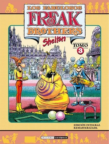 LOS FABULOSOS FREAK BROTHERS INTEGRAL # 03 NUEVA EDICIÓN | 9788418809316 | GILBERT SHELTON | Universal Cómics