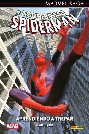 EL ASOMBROSO SPIDERMAN TOMO # 45 APRENDIENDO A TREPAR NUEVA EDICIÓN | 9788411019163 | DAN SLOTT - RAMÓN PÉREZ | Universal Cómics