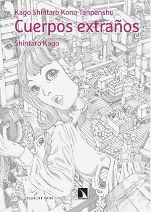 CUERPOS EXTRAÑOS | 9788418309540 | SHINTARO KAGO | Universal Cómics