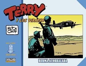 TERRY Y LOS PIRATAS 1943 - 1944 BURMA ACORRALADA | 9788419380227 | MILTON CANIFF | Universal Cómics