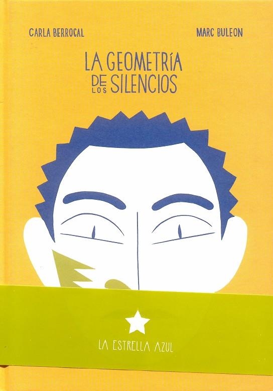 LA GEOMETRÍA DE LOS SILENCIOS, RELATOS REALES DE VIDAS IMAGINARIAS | 9788494032288 | CARLA BERROCAL - MARC BULEON | Universal Cómics