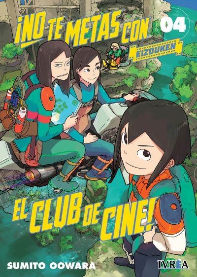 NO TE METAS CON EL CLUB DE CINE, EIZOUKEN # 04 | 9788419383532 | SUMITO OWARA | Universal Cómics