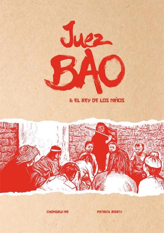 JUEZ BAO # 02 JUEZ BAO & EL REY DE LOS NIÑOS | 9788419211057 | CHONGRUI NIE - PATRICK MARTY | Universal Cómics