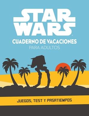 STAR WARS. CUADERNO DE VACACIONES PARA ADULTOS | 9788408253501 | STAR WARS | Universal Cómics
