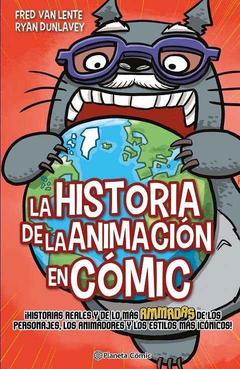 LA HISTORIA DE LA ANIMACIÓN EN CÓMIC | 9788411120487 | FRED VAN LENTE - RYAN DUNLAVEY | Universal Cómics