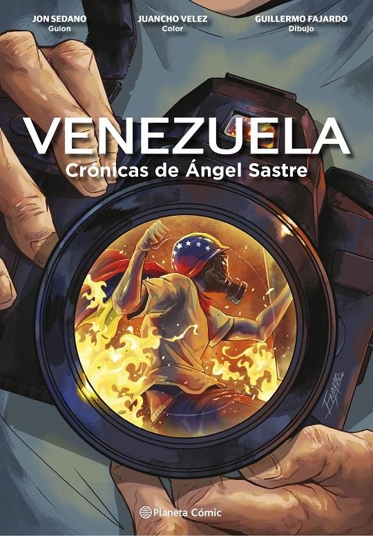 VENEZUELA CRÓNICAS DE ÁNGEL SASTRE, LA NOVELA GRÁFICA | 9788411120005 | JON SEDANO - JUANCHO VELEZ - GUILLERMO FAJARDO . ÁNGEL SASTRE | Universal Cómics