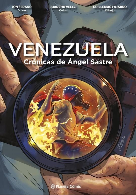 VENEZUELA CRÓNICAS DE ÁNGEL SASTRE, LA NOVELA GRÁFICA | 9788411120005 | JON SEDANO - JUANCHO VELEZ - GUILLERMO FAJARDO . ÁNGEL SASTRE