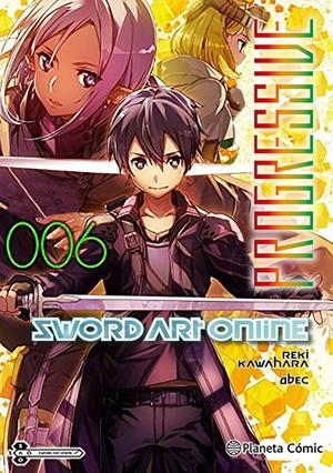 SWORD ART ONLINE PROGRESSIVE NOVELA # 06 | 9788491748342 | REKI KAWAHARA | Universal Cómics