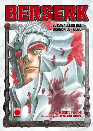 BERSERK, EL CABALLERO DEL DRAGÓN DE FUEGO LA NOVELA NUEVA EDICIÓN | 9788411019408 | KENTARO MIURA | Universal Cómics
