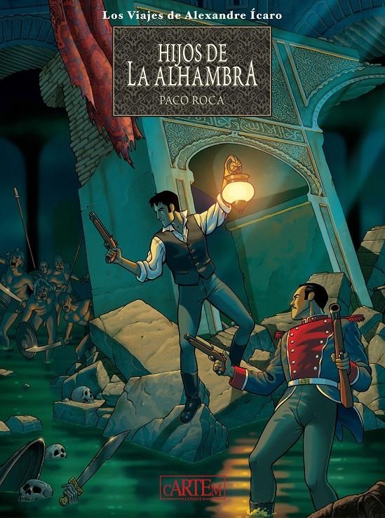 LOS VIAJES DE ALEXANDRE ÍCARO, HIJOS DE LA ALHAMBRA NUEVA EDICIÓN | 9788412499469 | PACO ROCA
