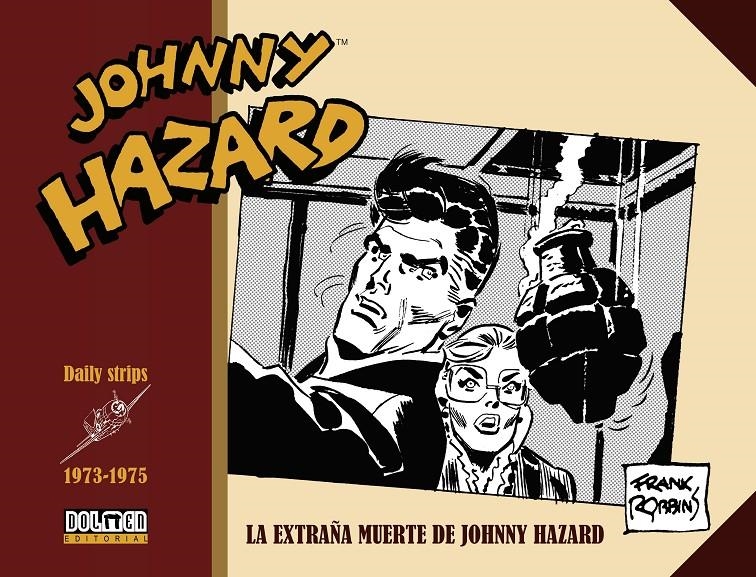 JOHNNY HAZARD TIRAS DIARIAS # 18 DE 1973 A 1975 LA EXTRAÑA MUERTE DE JOHNNY HAZARD | 9788419380296 | FRANK ROBBINS | Universal Cómics