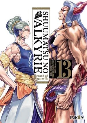 SHUUMATSU NO VALKYRIE, RECORD OF RAGNAROK # 13 | 9788419451002 | TAKUMI FUKUI - SHINYA UMEMURA | Universal Cómics