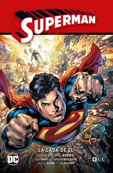 SUPERMAN LA SAGA DE LA UNIDAD # 03 LA CASA DE EL | 9788419428400 | BRANDON PETERSON - BRIAN MICHAEL BENDIS - EVAN SHANER - IVAN REIS - JASON FABOK | Universal Cómics