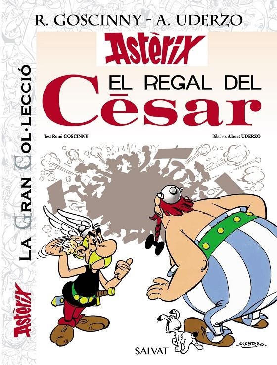 ASTÉRIX LA GRAN COL·LECCIÓ  # 21 EL REGAL DEL CÈSAR EDICIÓ EN CATALÀ | 9788469667491 | ALBERT UDERZO - RENÉ GOSCINNY | Universal Cómics