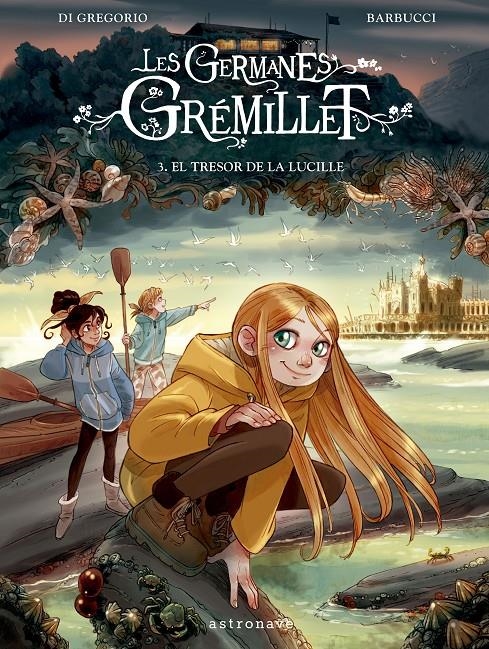 LES GERMANES GREMILLET EDICIÓ EN CATALÀ # 03 EL TRESOR DE LA LUCILLE | 9788467957228 | ALESSANDRO BARBUCCI - GIOVANNI DI GREGORIO | Universal Cómics