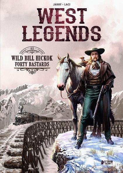 WEST LEGENDS # 05 WILD BILL HICKOK / FORTY BASTARDS | 9788419296351 | JARRY - LACI | Universal Cómics