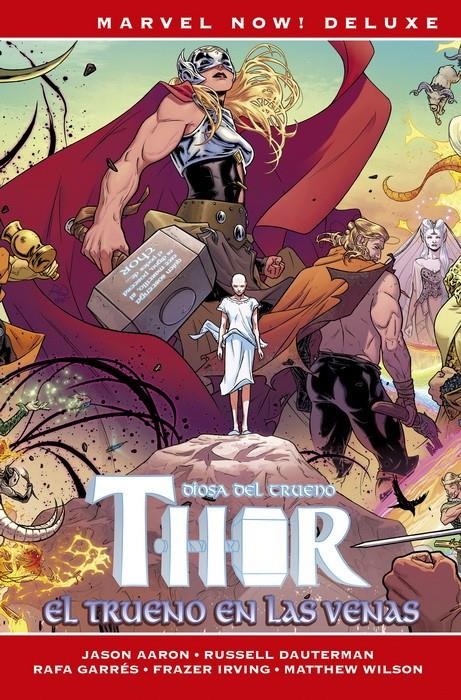 THOR DE JASON AARON MARVEL NOW! # 04 EL TRUENO EN LAS VENAS NUEVA EDICIÓN  | 9788411500821 | RUSSELL DAUTERMAN - RAFA GARRÉS - JASON AARON | Universal Cómics