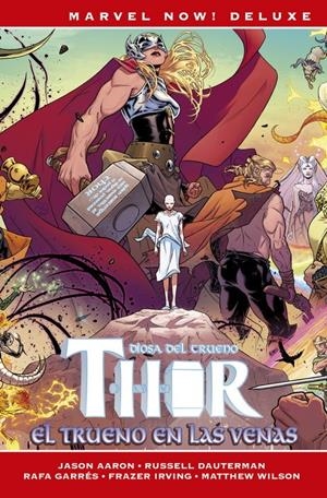 THOR DE JASON AARON MARVEL NOW! # 04 EL TRUENO EN LAS VENAS NUEVA EDICIÓN  | 9788411500821 | RUSSELL DAUTERMAN - RAFA GARRÉS - JASON AARON