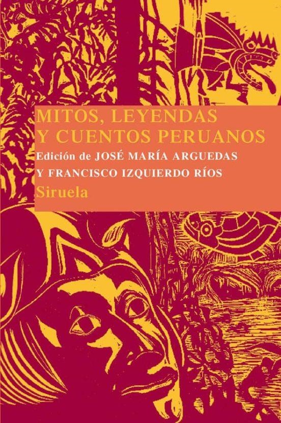 MITOS, LEYENDAS Y CUENTOS PERUANOS | 9788498412901 | JOSE MARIA ARGUEDAS - FRANCISCO IZQUIERDO - VARIOS AUTORES | Universal Cómics
