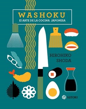 WASHOKU. EL ARTE DE LA COCINA JAPONESA | 9788419035264 | HIROHIKO SHODA | Universal Cómics